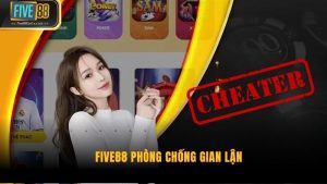 Cách Sòng Bạc Five88 Phòng Chống Gian Lận Trực Tuyến