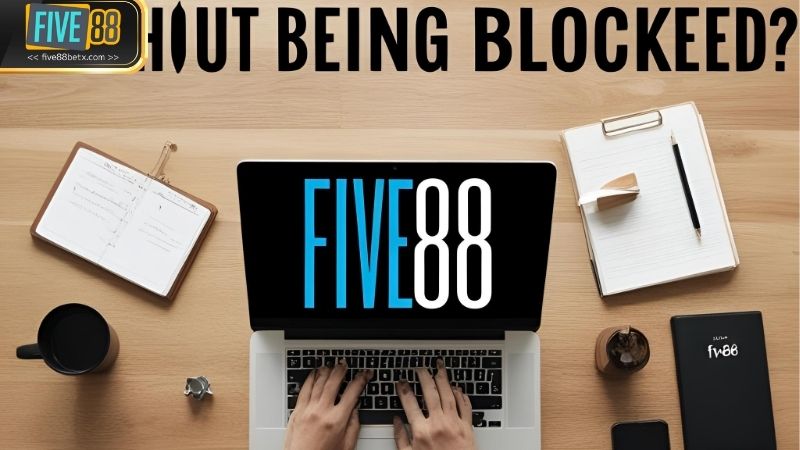 Nguyên nhân gây ra tình trạng bị chặn truy cập Five88